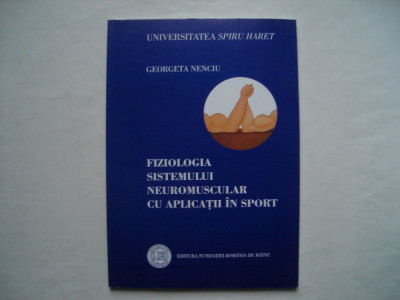 Fiziologia sistemului neuromuscular cu aplicatii in sport - Georgeta Nenciu foto