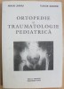 ORTOPEDIE SI TRAUMATOLOGIE PEDIATRICA-MIHAI JIANU , TUDOR ZAMFIR 1995