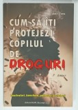 CUM SA - TI PROTEJEZI COPILUL DE DROGURI de CATALIN TONE , FESTIVALURI , BANCHETE , PETRECERI SI CLUBURI , 2026