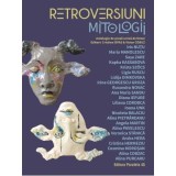 Retroversiuni - Mitologii. Antologie de proza scrisa de femei - Iris Nutu