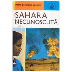 Mihai Gheorghe Andries - Sahara necunoscuta - 104891