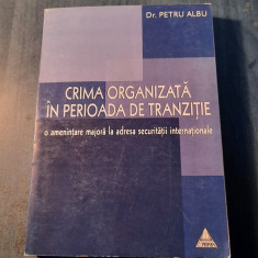 Crima organizata in perioada de tranzitie Petru Albu