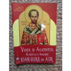 Viata si Acatistul Sfantului Ierarh Ioan Gura de Aur