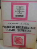 Probleme Neelementare Tratate Elementar - A.m. Iaglom, I.m. Iaglom ,537429