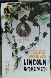 Lincoln intre vieti - George Saunders