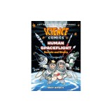 Science Comics: Human Spaceflight: Rockets and Rivalry