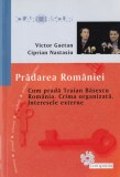 Victor Gaetan, Ciprian Nastasiu - Pradarea Romaniei. Cum prada Traian Basescu