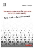 Puncte remarcabile &icirc;n triunghi. Distante. Inegalități. De la inițiere la performanță - Paperback brosat - Marin Chirciu - Paralela 45 educațional