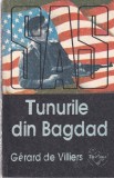 Cumpara ieftin Tunurile din Bagdad de Gerard de Villiers - Carte politista romana, 251 pagini, editia 1991, stare buna