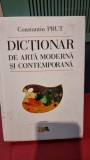 Dictionar de arta moderna si contemporana - Constantin Prut