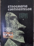 ETNOGRAFIA CONTINENTELOR VOL.1 AUSTRALIA SI OCEANIA, AMERICA, AFRICA-S.P. TOLSTOV, M.G. LEVIN, N.N. CEBOKS-268530