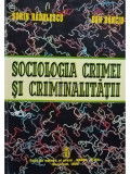 Dan Banciu - Sociologia crimei si criminalitatii (editia 1996)