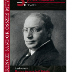 Ferenczi Sándor összes művei 3. - Háború, forradalmak, pszichoanalízis 1914-1919