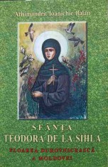 SFANTA TEODORA DE LA SIHLA. FLOAREA DUHOVNICEASCA A MOLDOVEI-PARINTELE IOANICHIE BALAN-216350