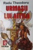Radu Theodoru, Urmasii lui Attila, Editura Lucman, 1999