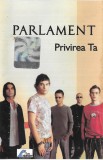 Casetă audio Parlament &ndash; Privirea Ta, originală, Pop