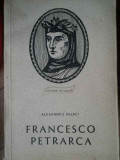 Francesco Petrarca - Alexandru Balaci ,304937