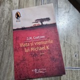 Viata si vremurile lui Michael K - J.M. Coetzee