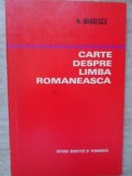 CARTE DESPRE LIMBA ROMANEASCA (PENTRU O CORECTA SI FRUMOASA EXPRIMARE)-N. MIHAESCU-261489