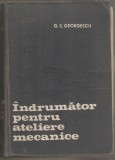 Indrumator pentru ateliere mecanice-G.S.Georgescu