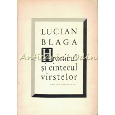 Hronicul Si Cantecul Varstelor - Lucian Blaga