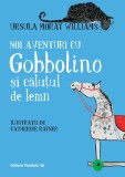 Noi aventuri cu Gobbolino si calutul de lemn | Ursula Moray Williams, Paralela 45