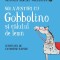 Noi aventuri cu Gobbolino și căluţul de lemn