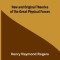 New and Original Theories of the Great Physical Forces