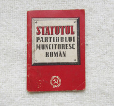 Statutul Partidului Muncitoresc Roman.Inedit si autentic. foto
