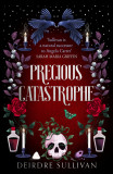 Precious Catastrophe | Deirdre Sullivan