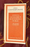 Stiinta economica si interesul public / John Kenneth Galbraith