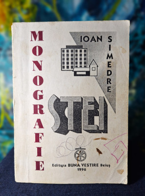 Carte - Stei Monografie - Ioan SImedre, Editura Buna Vestire Beius, anul 1996 foto