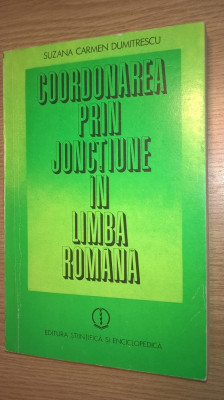 Coordonarea prin jonctiune in limba romana - Suzana Carmen Dumitrescu (1979) foto