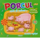 Porcul. Carte de colorat cu jocuri si activitati (+2 ani)