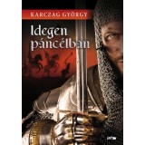 Idegen p&aacute;nc&eacute;lban - Karczag Gy&ouml;rgy