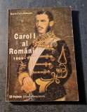 Carol intai al Romaniei 1866 - 1881 Sorin Liviu Damean