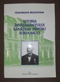 Istoria &Icirc;nvățăm&acirc;ntului Bănățean pt Surdomuți - Gheorghe Moldovan, Eurostampa 2010, Carte Istorie Banat