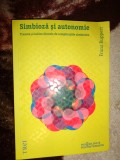 Simbioza si autonomie - Franz Ruppert ( Predare personala Bucuresti. Nu trimit prin curierat)