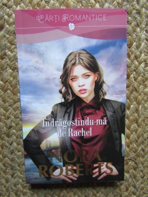 INDRAGOSTINDU-MA DE RACHEL-NORA ROBERTS foto