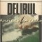 Delirul - Marin Preda
