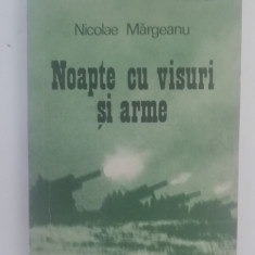myh 416s - Nicolae Margeanu - Noapte cu visuri si arme - ed 1973