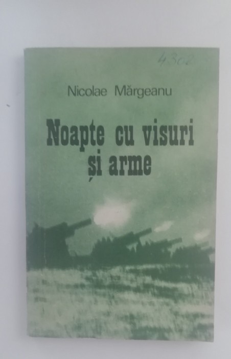 myh 416s - Nicolae Margeanu - Noapte cu visuri si arme - ed 1973