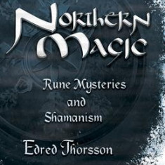 Northern Magic Northern Magic: Rune Mysteries and Shamanism Rune Mysteries and Shamanism