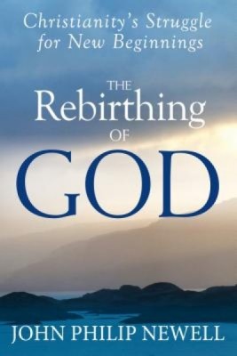 The Rebirthing of God: Christianity&amp;#039;s Struggle for New Beginnings foto