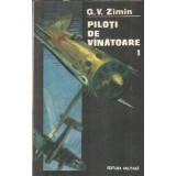Piloti de vanatoare (volumul 1) - G. V. Zimin