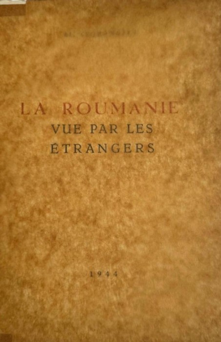Al. Ciorănescu, La Roumanie vue par les Etrangers