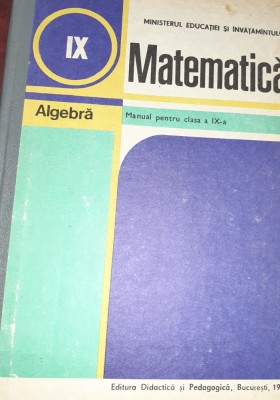 MATEMATICA MANUAL PENTRU CLASA A IX - A NASTASESCU,NITA ,RIZESCU foto