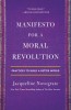 Manifesto for a Moral Revolution: Practices to Build a Better World