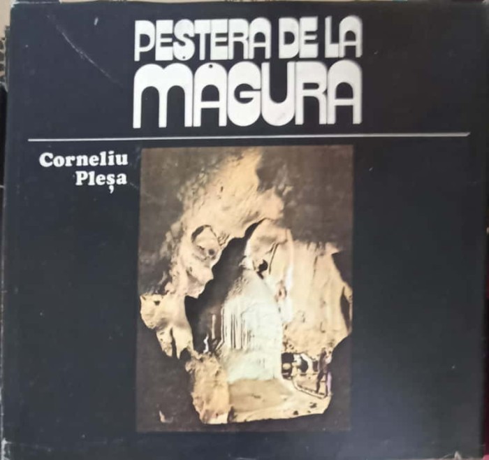 PESTERA DE LA MAGURA-CORNELIU PLESA-164168