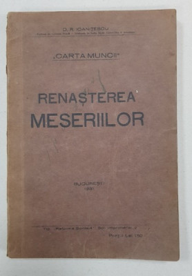 RENASTEREA MESERIILOR-D.R. IOANITESCU BUCURESTI 1931 foto